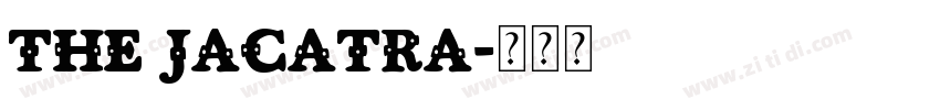 THE JACATRA字体转换
